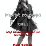 Strange Colorado Travel Guide Kindle Edition Urban Legends Book 3-0